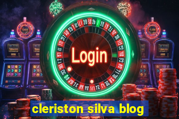 cleriston silva blog